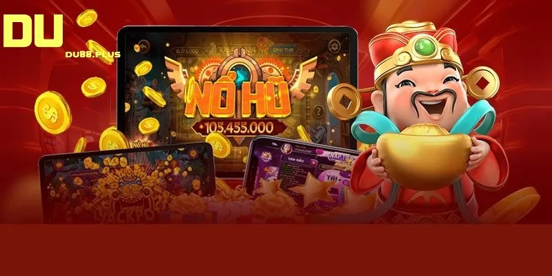 Nổ hũ tại DU88 tạo cơ hội săn jackpot Nổ hũ tại DU88 tạo cơ hội săn jackpot